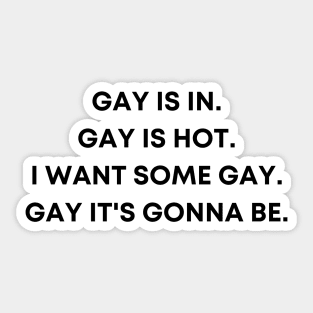 I Want Some Gay Sticker